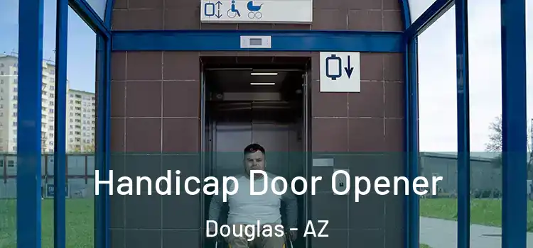 Handicap Door Opener Douglas - AZ