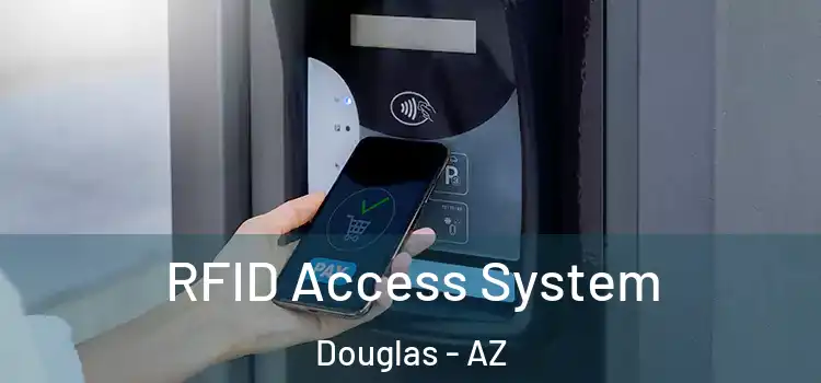  RFID Access System Douglas - AZ